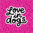 Love in Dogs